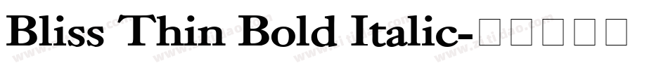 Bliss Thin Bold Italic字体转换